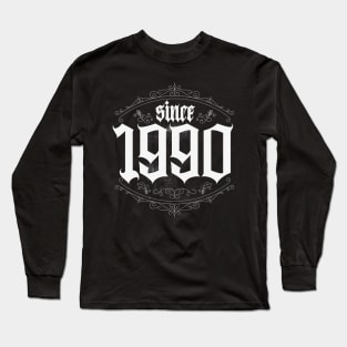 Since 1990 Classic Long Sleeve T-Shirt